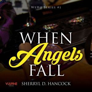 When Angels Fall, Sherryl D. Hancock