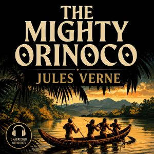 The Mighty Orinoco, Jules Verne