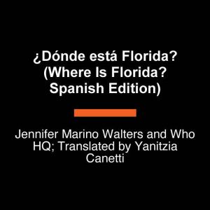 Donde esta Florida? Where Is Florid..., Jennifer Marino Walters