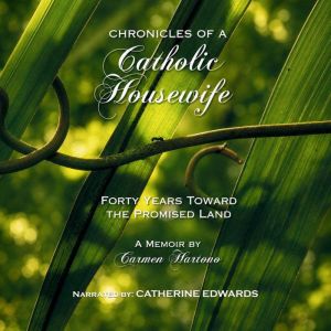 Chronicles of a Catholic Housewife, Carmen Hartono