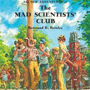 The New Adventures of the Mad Scientists' Club