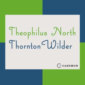 Theophilus North, Thornton Wilder