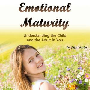 Emotional Maturity, Rita Chester