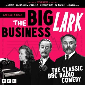 The Big Business Lark, Lawrie Wyman