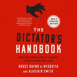 The Dictators Handbook, Bruce Bueno de Mesquita