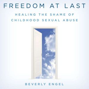 Freedom at Last, Beverly Engel