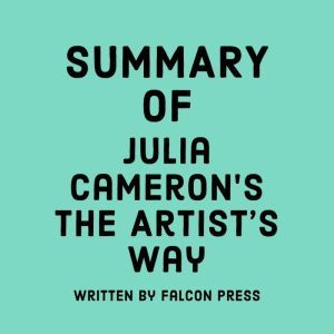 Summary of Julia Camerons The Artist..., Falcon Press