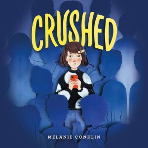 Crushed, Melanie Conklin