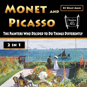 Monet and Picasso, Kelly Mass