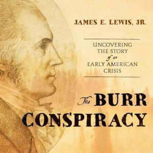 The Burr Conspiracy, Jr. Lewis