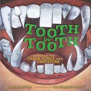 Tooth by Tooth, Sara Levine