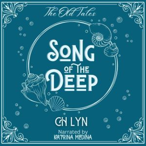 Song of the Deep, C.H. Lyn