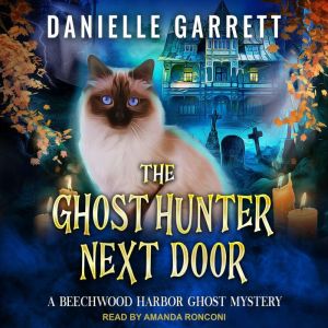 The Ghost Hunter Next Door, Danielle Garrett