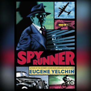 Spy Runner, Eugene Yelchin