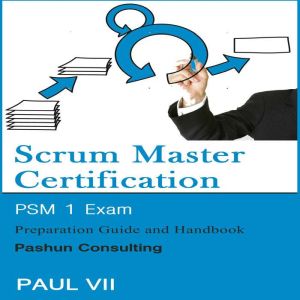 Scrum Master Certification PSM 1 Exa..., Paul VII