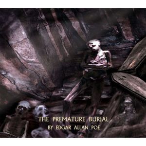 The Premature Burial, Edgar Allan Poe