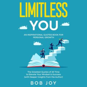 Limitless You: An Inspirational Quotes Book for Personal Growth