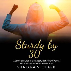 Sturdy by 30, ShataraSClark