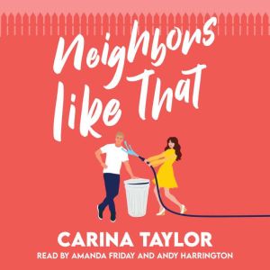 Neighbors Like That, Carina Taylor