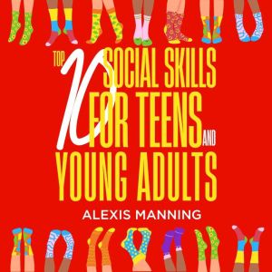 Top Ten Social Skills for Teens and Young Adults