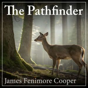 The Pathfinder, James Fenimore Cooper