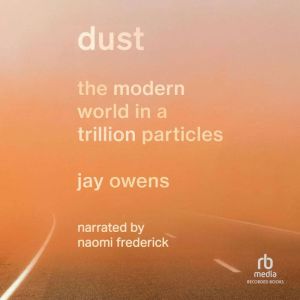 Dust, Jay Owens