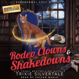 Rodeo Clowns and Shakedowns, Trixie Silvertale