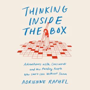 Thinking Inside the Box, Adrienne Raphel