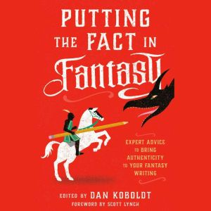 Putting the Fact in Fantasy, Dan Koboldt