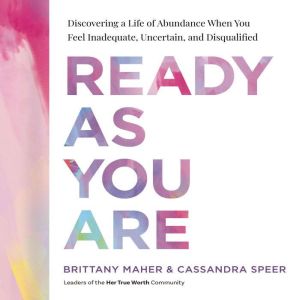 Ready As You Are, Brittany Maher