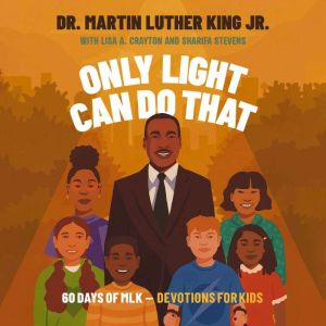 Only Light Can Do That, Martin Luther King Jr.