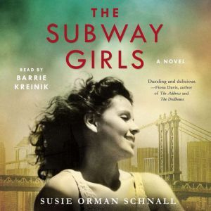 The Subway Girls, Susie Orman Schnall