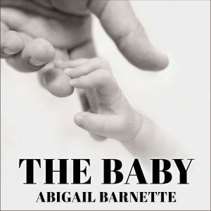 The Baby, Abigail Barnette