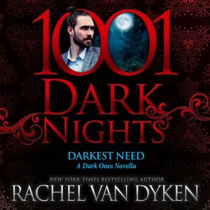 Darkest Need: A Dark Ones Novella