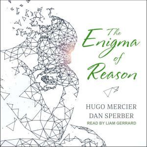 The Enigma of Reason, Hugo Mercier
