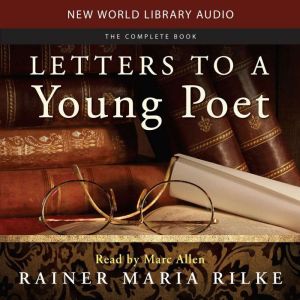 Letters to a Young Poet, Rainer Maria Rilke