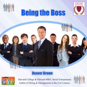 Being the Boss, Deaver Brown