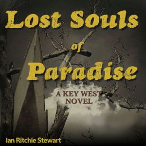 Lost Souls of Paradise, Ian Ritchie Stewart