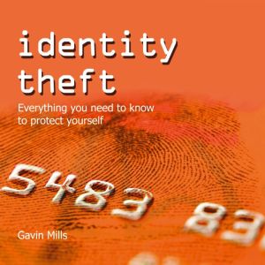 Identity Theft, Gavin Mills