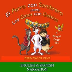 El Perro con Sombrero meets Los Gatos..., Derek Taylor Kent
