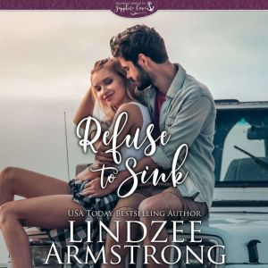Refuse to Sink: a marriage of convenience small town romance