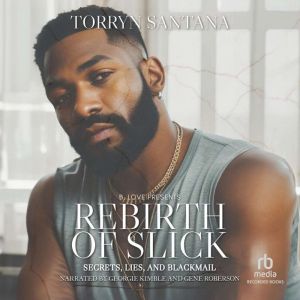 Rebirth of Slick: Secrets, Lies, and Blackmail
