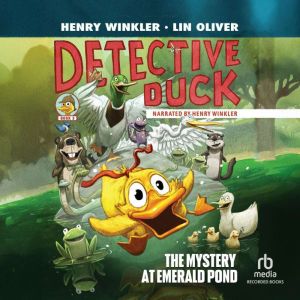 Detective Duck: The Mystery at Emerald Pond