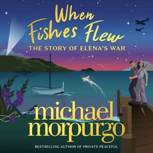 When Fishes Flew, Michael Morpurgo