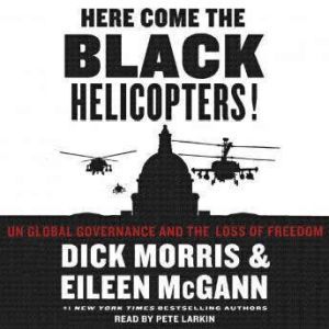Here Come the Black Helicopters!, Dick Morris