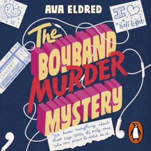 The Boyband Murder Mystery, Ava Eldred