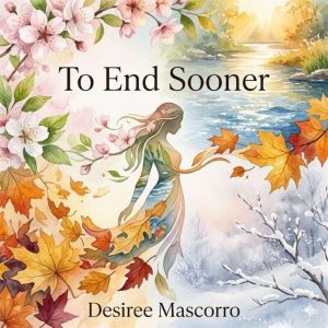 To End Sooner, Desiree Mascorro