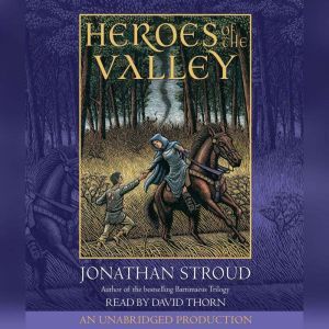 Heroes of the Valley, Jonathan Stroud