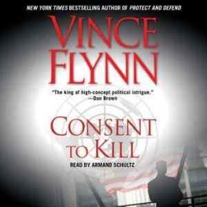 Consent to Kill, Vince Flynn