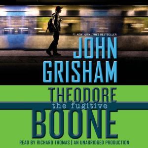 Theodore Boone The Fugitive, John Grisham